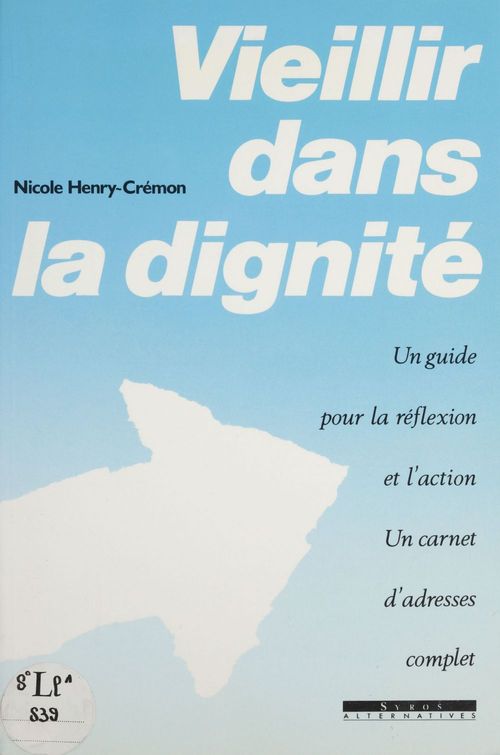 ebook cover of Vieillir dans la dignité, by Nicole Henry-Cremon
