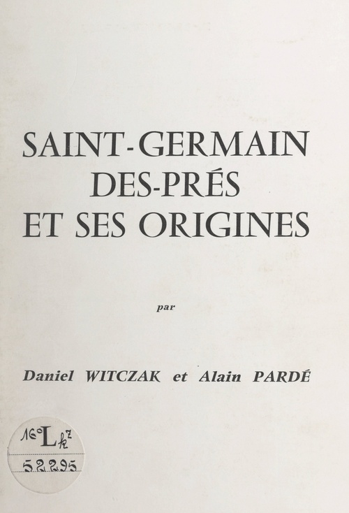 ebook cover of Saint-Germain-des-Prés et ses origines, by Alain Parde, Daniel Witczak
