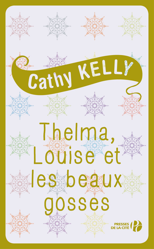 Couverture ebook de Thelma, Louise et les beaux gosses, de Cathy Kelly