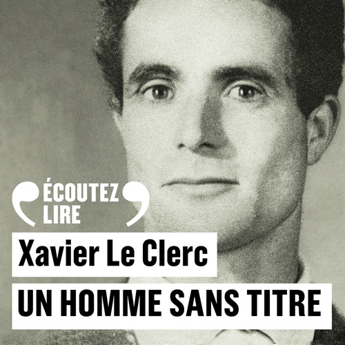 Couverture audiobook de Un homme sans titre, de Xavier Le Clerc