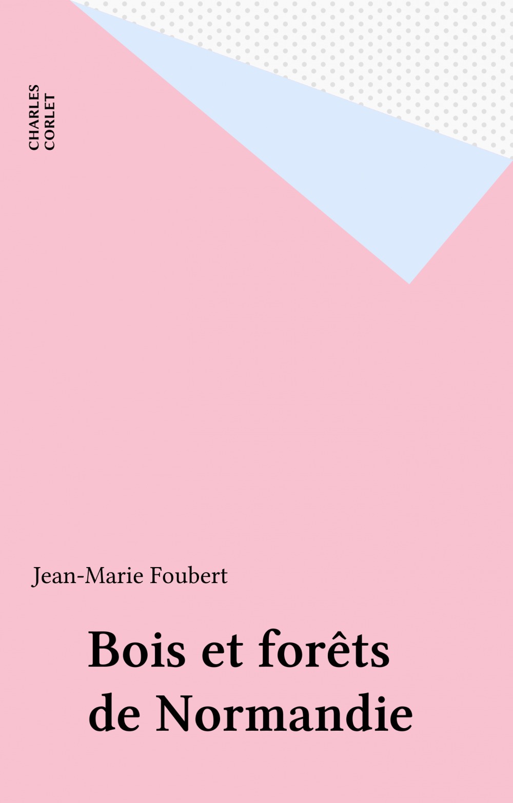 Couverture ebook de Bois et forêts de Normandie, de Jean-marie Foubert