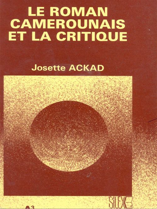 Couverture ebook de Le roman camerounais et la critique, de Josette Ackad