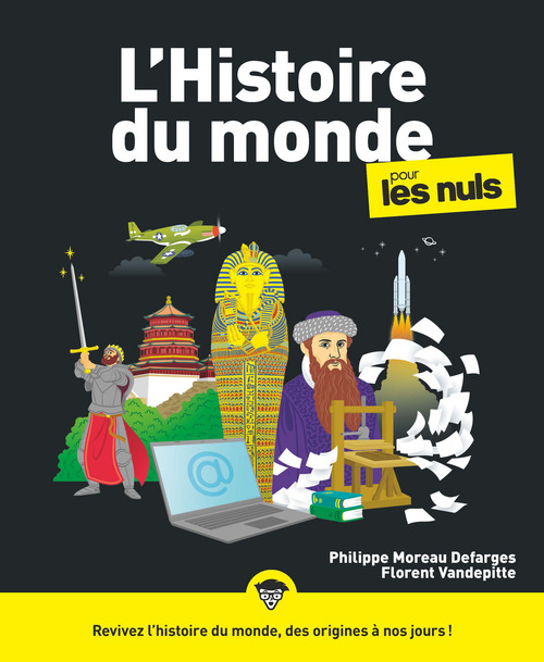 Couverture ebook de Histoire du monde Pour les Nuls, 3e - Revivez l'histoire du monde, des origines à nos jours !, de Philippe Moreau Defarges