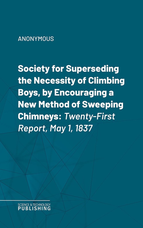 ebook cover of Society for Superseding the Necessity of Climbing Boys, by Encouraging a New Method of Sweeping Chimneys, by Anonymous