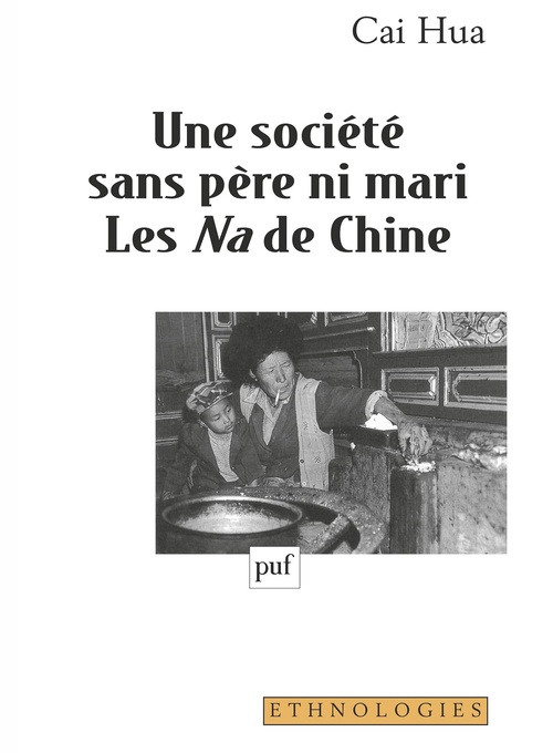 ebook cover of Une société sans père ni mari : Les Na de Chine, by Hua Cai