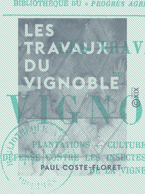 Couverture ebook de Les Travaux du vignoble, de Paul Coste-Floret