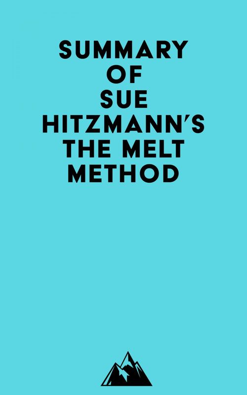 Couverture ebook de Summary of Sue Hitzmann's The MELT Method, de Everest Media