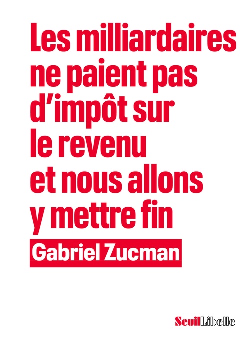 ebook cover of Les Milliardaires ne paient pas d´impôt sur le revenu et nous allons y mettre fin, by Gabriel Zucman