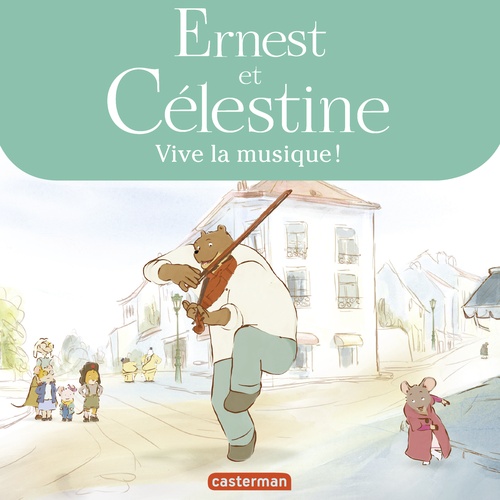 Couverture ebook de Ernest et Célestine - Vive la musique !, de Gabrielle Vincent