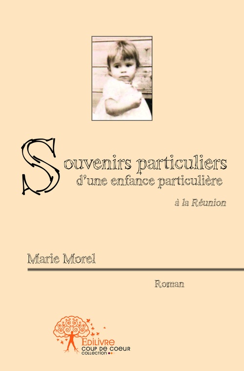 Couverture ebook de Souvenirs particuliers d'une enfance particulière, de Marie Morel