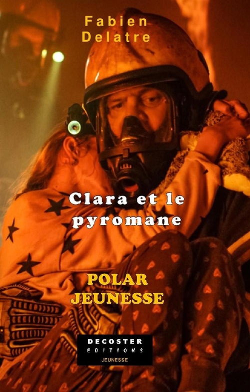 ebook cover of Clara et le pyromane, by Fabien Delatre