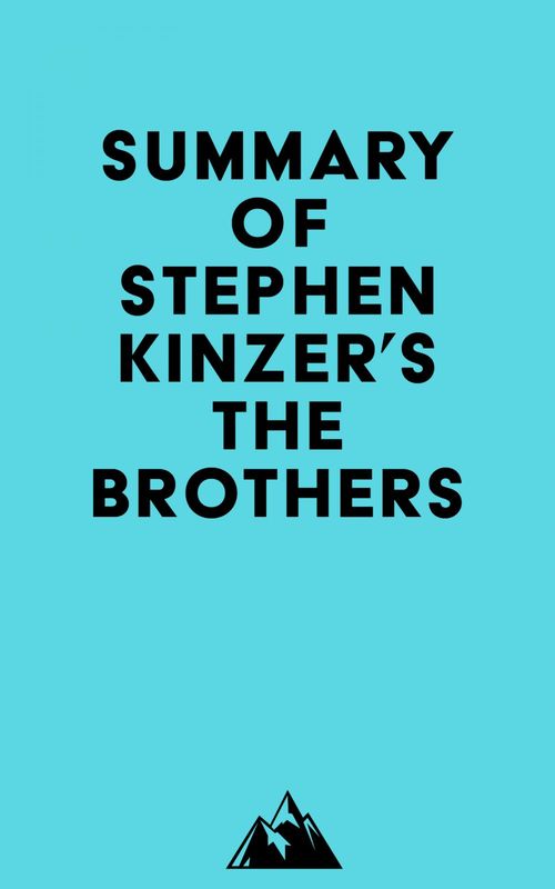 Couverture ebook de Summary of Stephen Kinzer's The Brothers, de Everest Media