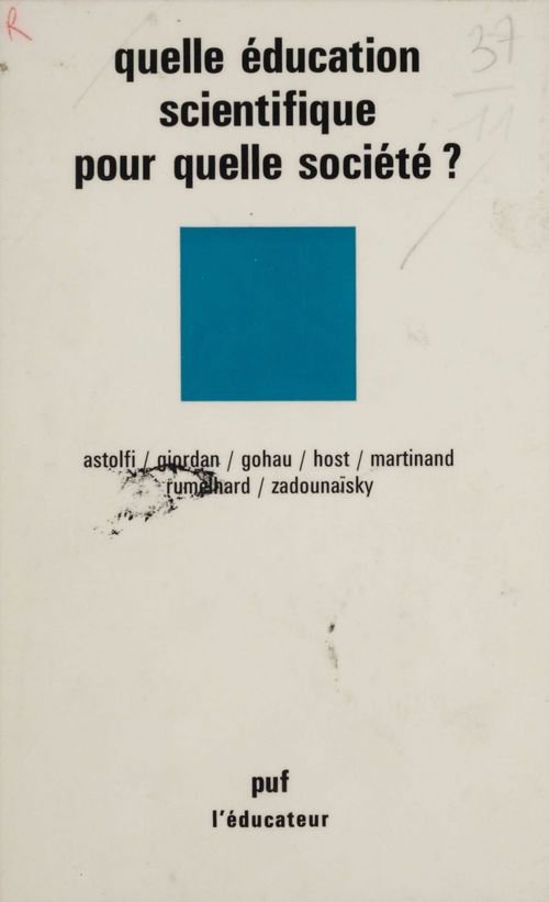 Couverture ebook de Quelle éducation scientifique pour quelle société ?, de Andre Giordan, Jean-Pierre Astolfi
