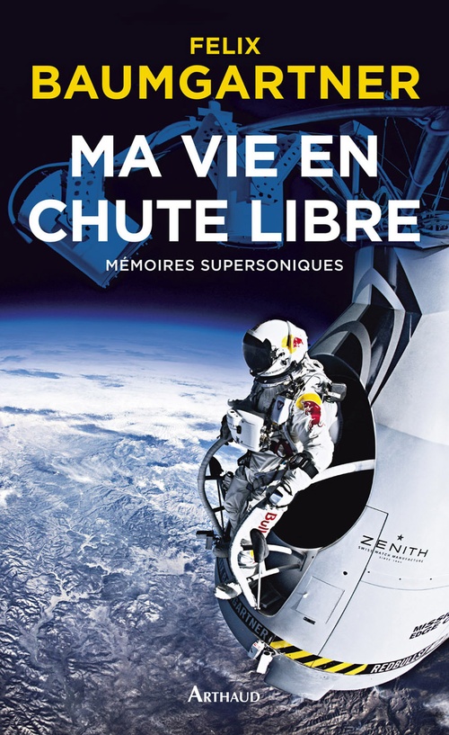 ebook cover of Ma vie en chute libre. Mémoires supersoniques, by Felix Baumgartner