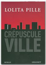 ebook cover of Crépuscule ville, by Lolita Pille