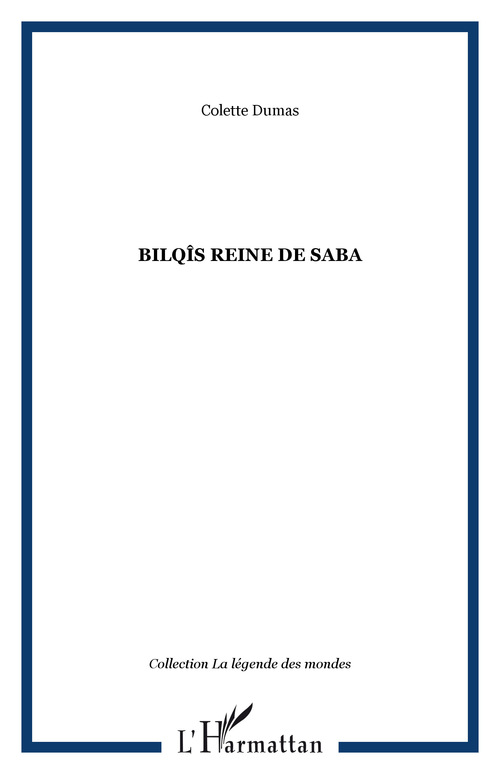 ebook cover of Bilqîs reine de Saba, by Colette Dumas
