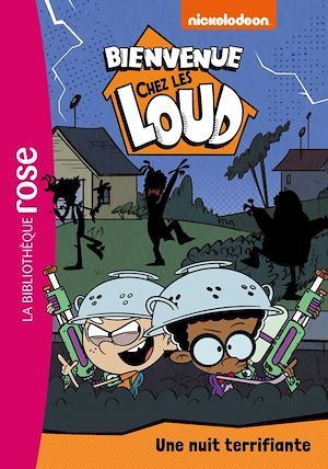 ebook cover of Bienvenue chez les Loud 26 - Une nuit terrifiante, by Collectif