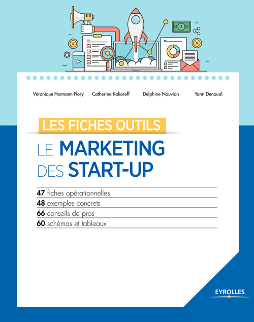 Couverture ebook de Le marketing des start-up, de Yann Denoual, Veronique Hermann-flory, Catherine Kokoreff, Delphine Nouvian