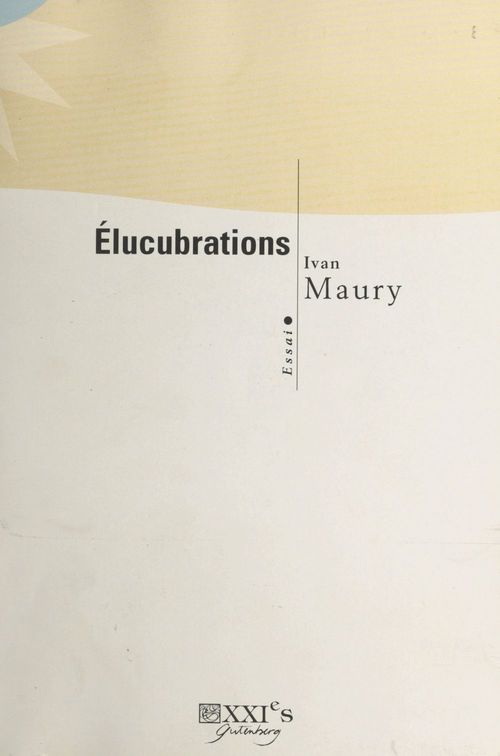 Couverture ebook de Élucubrations, de Ivan Maury