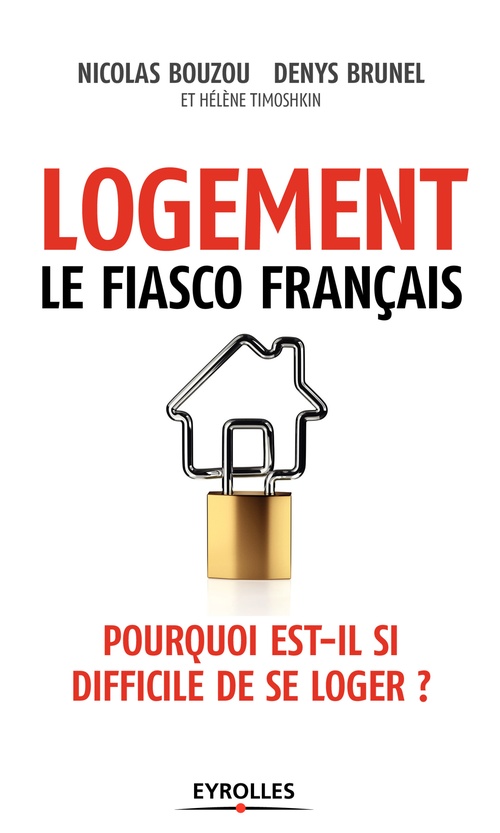 Couverture ebook de Logement, le fiasco français, de Nicolas Bouzou, Denys Brunel, Hélène Timoshkin