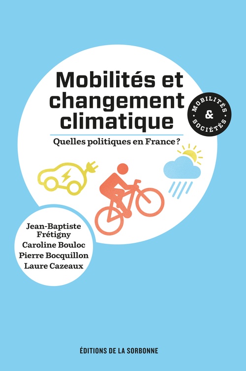 ebook cover of Mobilités et changement climatique : quelles politiques en France ?, by Jean-Baptiste Frétigny, Caroline Bouloc, Pierre Bocquillon, Laure Cazeaux