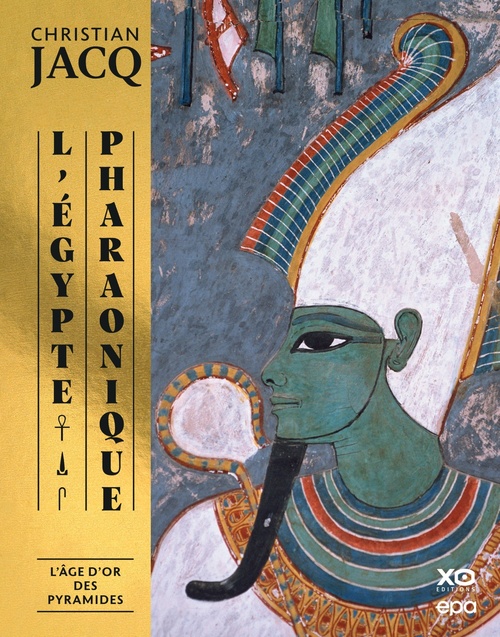 ebook cover of L'Egypte pharaonique, L'âge d'or des pyramides, by Christian Jacq