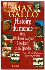 ebook cover of Histoire du monde, de la Révolution française à nos jours en 212 épisodes, by Max Gallo