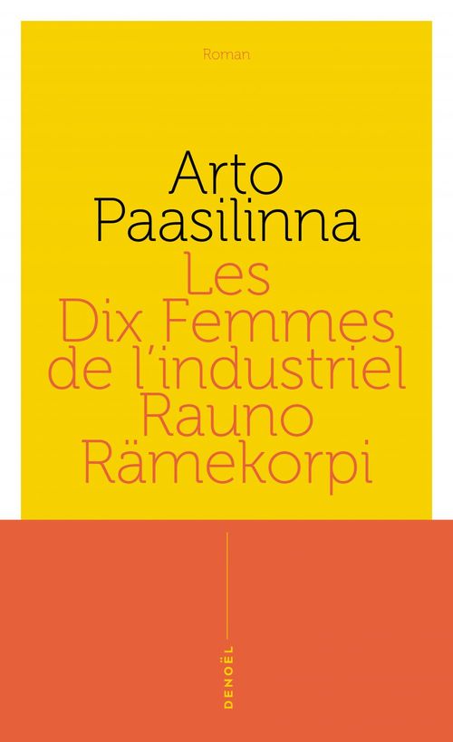 Couverture ebook de Les Dix Femmes de l'industriel Rauno Rämekorpi, de Arto Paasilinna