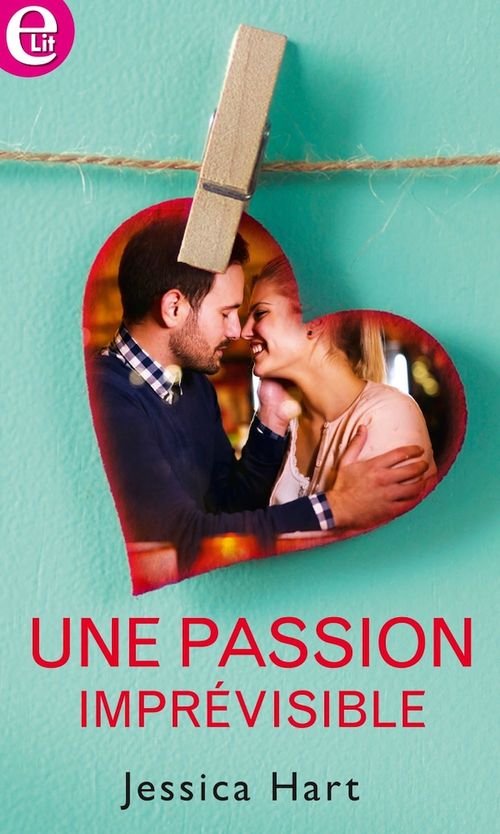 Couverture ebook de Une passion imprévisible, de Jessica Hart
