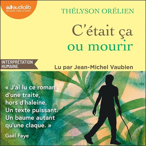 Couverture audiobook de C'était ça ou mourir, de Thélyson Orélien