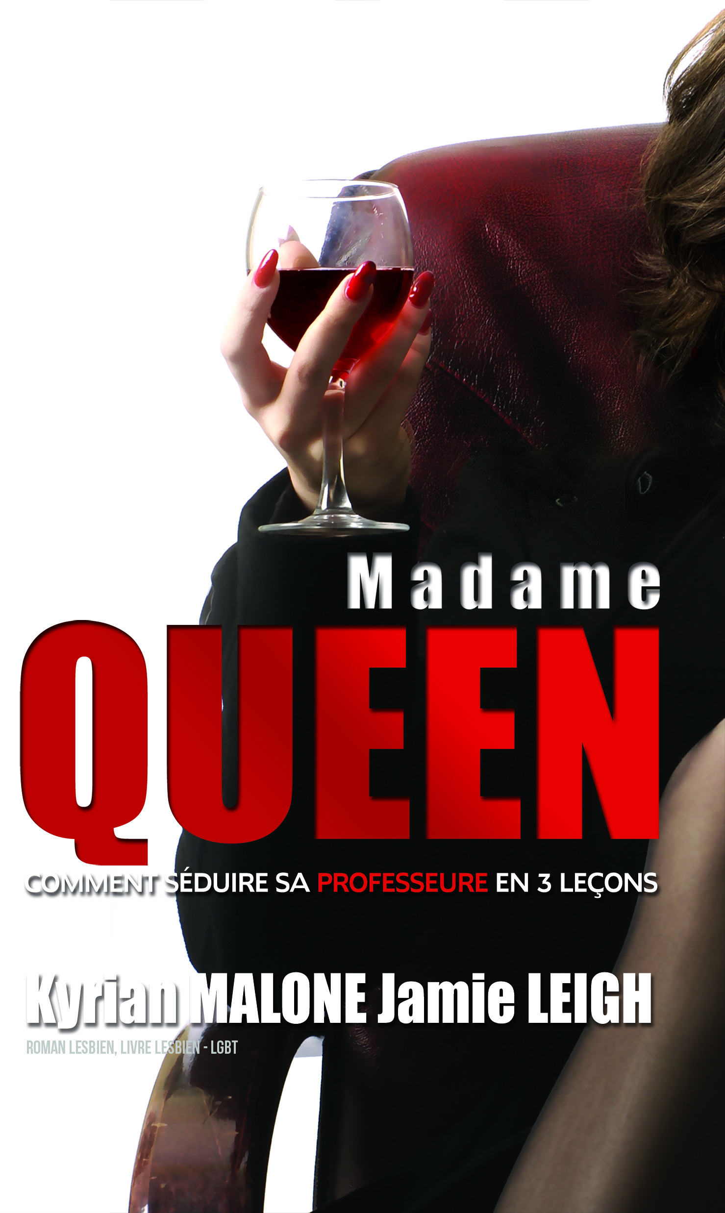 Couverture ebook de Madame Queen [Livre lesbien, roman lesbien], de Jamie Leigh, Kyrian Malone, Steditions