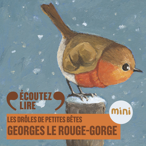 Couverture audiobook de Georges le rouge-gorge - Les Drôles de Petites Bêtes, de Antoon Krings