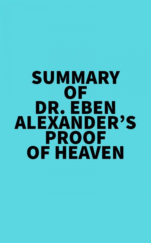 ebook cover of Summary of Dr. Eben Alexander's Proof of Heaven, by Everest Media