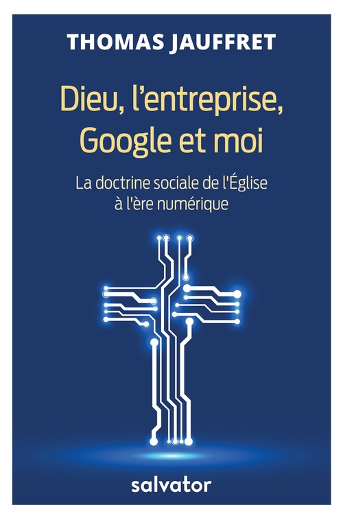 ebook cover of Dieu, l´entreprise, Google et moi, by Thomas Jauffret