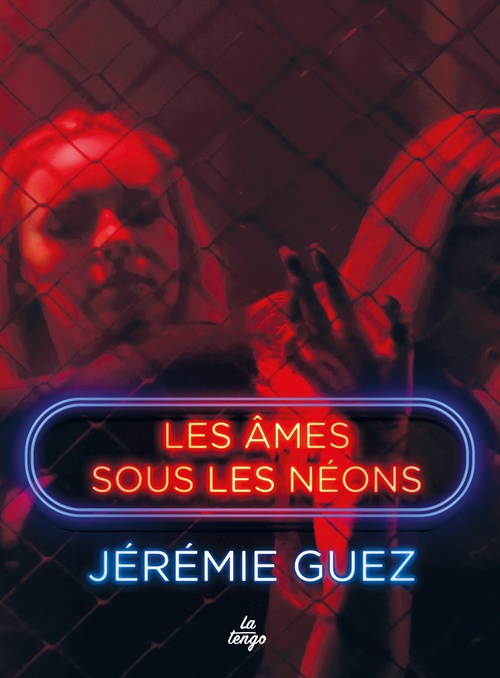 ebook cover of Les âmes sous les néons, by Jérémie Guez