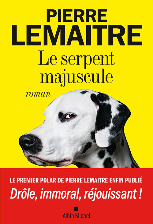 Couverture ebook de Le Serpent majuscule, de Pierre Lemaitre