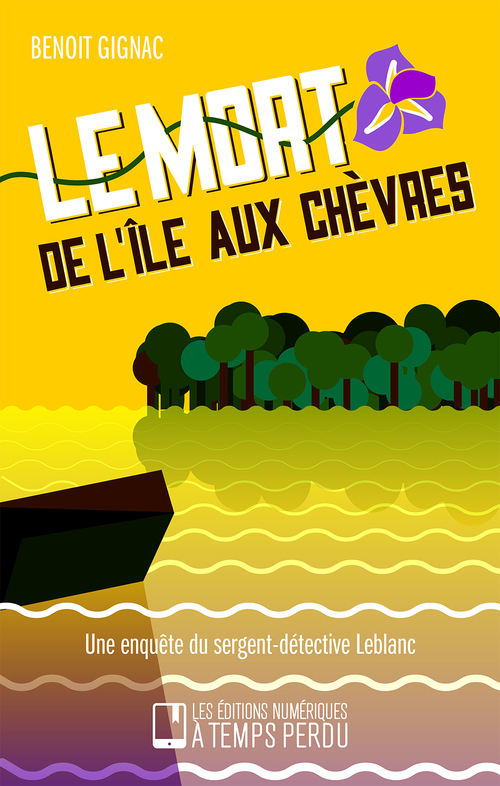 Couverture ebook de Le mort de l'île aux Chèvres, de Benoît Gignac