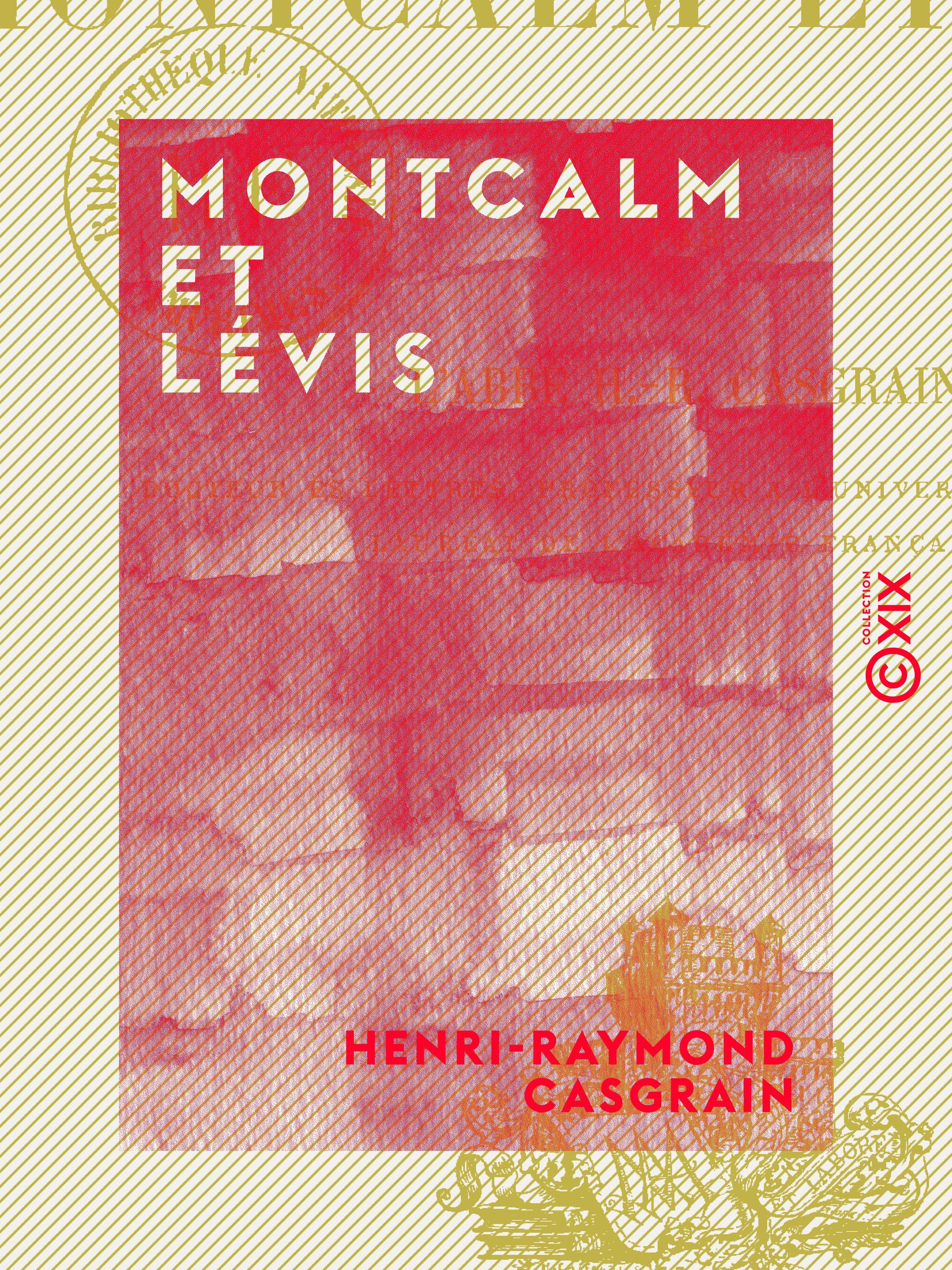 ebook cover of Montcalm et Lévis - Guerre du Canada (1756-1760), by Henri-Raymond Casgrain