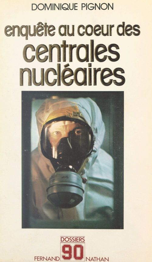Couverture ebook de Enquête au coeur des centrales nucléaires, de Dominique Pignon