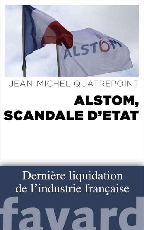 Couverture ebook de Alstom, scandale d'État, de Jean-Michel Quatrepoint
