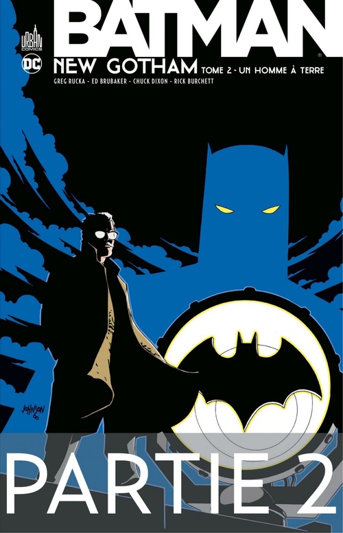 Couverture ebook de Batman - New Gotham - Tome 2 - Partie 2, de Chuck Dixon, Ed Brubacker, Greg Rucka