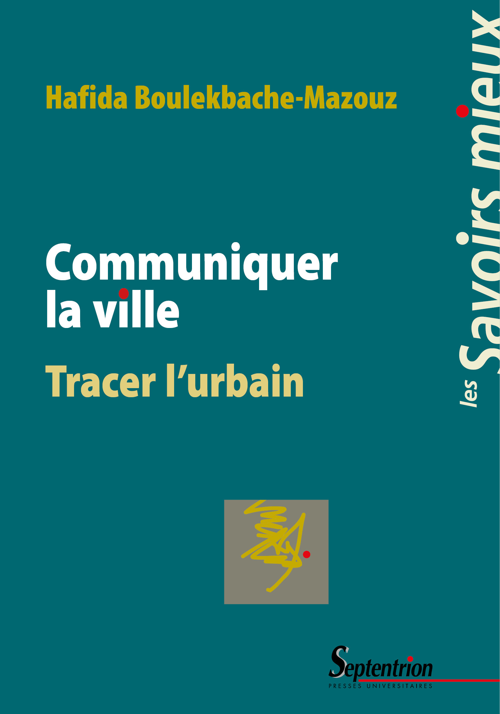 Couverture ebook de Communiquer la ville, de Hafida Boulekbache-Mazouz