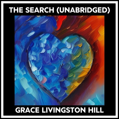 Couverture audiobook de The Search (Unabridged), de Grace Livingston Hill