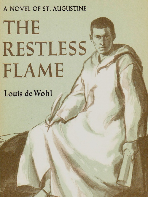 Couverture ebook de The Restless Flame: A Novel about St. Augustine, de Louis De Wohl