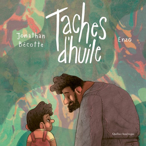 Couverture ebook de Taches d'huile, de Jonathan Bécotte, Enzo Lord-Mariano