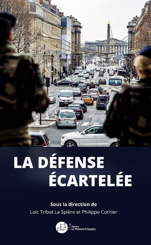 Couverture ebook de La défense écartelée, de Loic Tribot De La Spiere, Philippe Cothier
