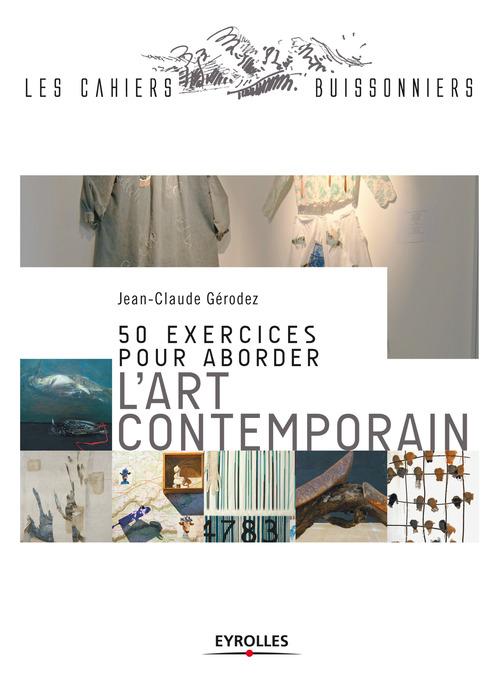 Couverture ebook de 50 exercices pour aborder l'art contemporain, de Jean-claude Gérodez