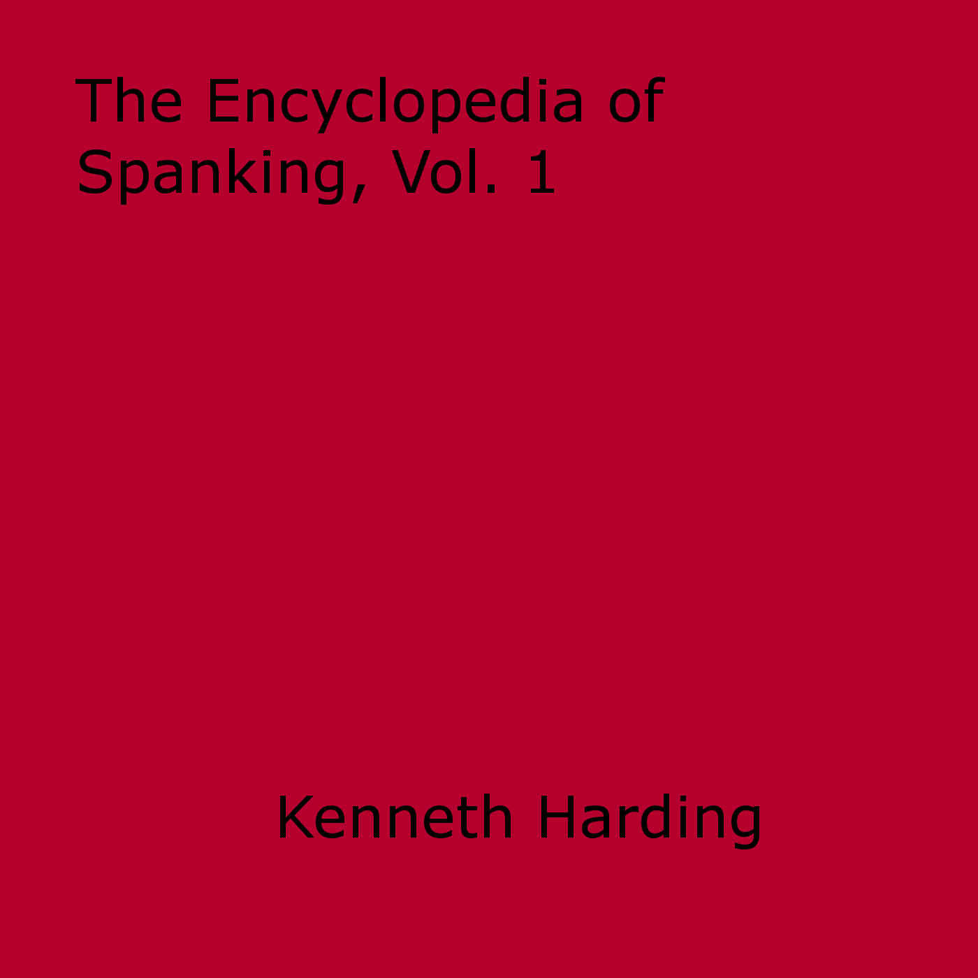 Couverture ebook de Encyclopedia of Spanking, Vol. 1, de Kenneth Harding