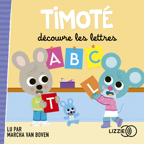 audiobook cover of Timoté découvre les lettres, by Emmanuelle Massonaud, Mélanie Combes