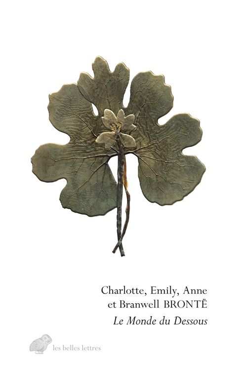 ebook cover of Le Monde du Dessous, by Anne Brontë, Branwell Bronte, Charlotte Brontë, Emily Brontë